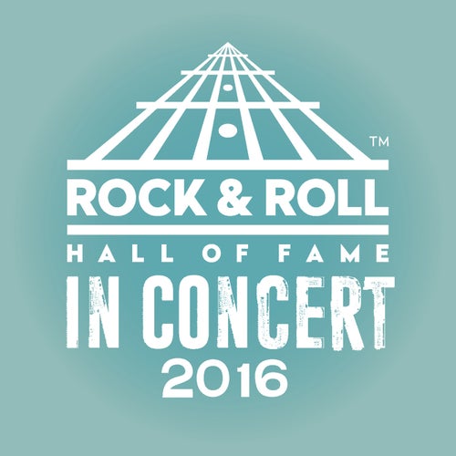 The Rock & Roll Hall Of Fame: In Concert 2016 (Live)