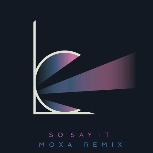 So Say It (moxa Remix)