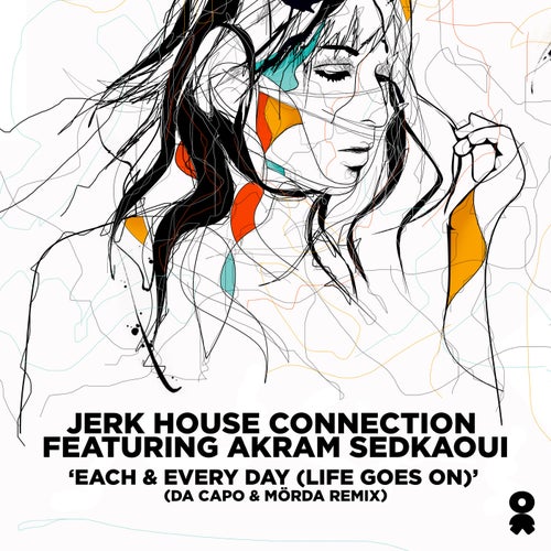 Each & Every Day (Life Goes On) - Da Capo & MÖRDA Extended Remix