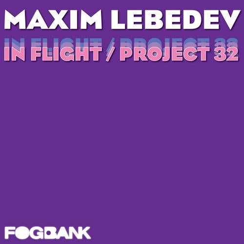 Maxim Lebedev: In Flight / Project 32