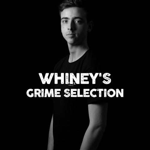 Whiney's Grime Selection