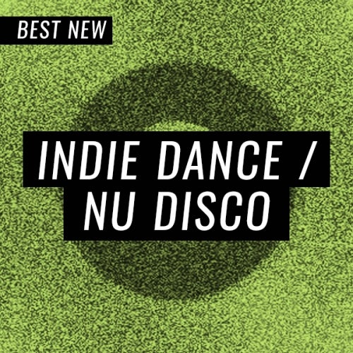 Best New Indie Dance/Nu Disco - January