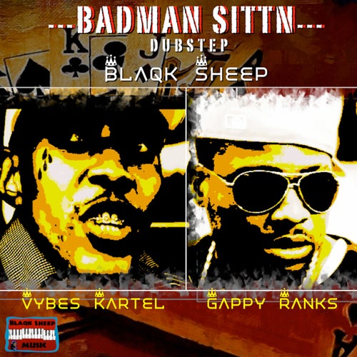 Badman Sittn (Dubstep)