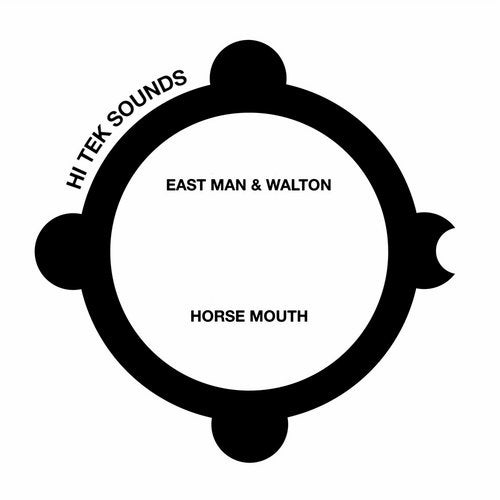 East Man & Walton - Horse Mouth [EP] 2019