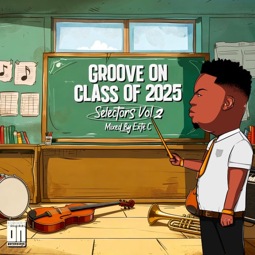 Groove On Class Of 2025 (Selectors, Vol. 2)