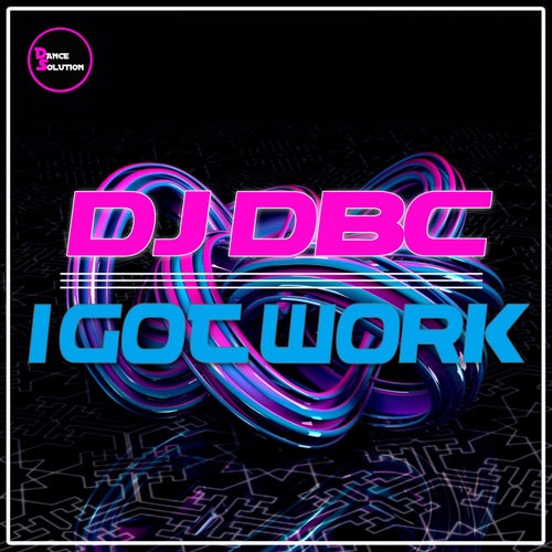 I Got Work