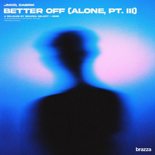 Better Off (Alone, Pt. III)