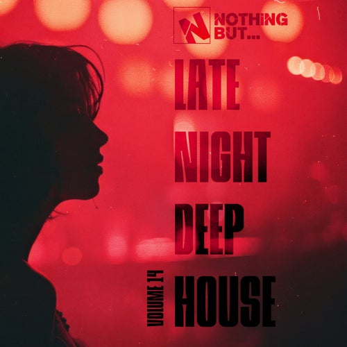 Nothing But... Late Night Deep House, Vol. 14