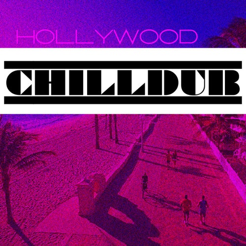 Hollywood Chilldub