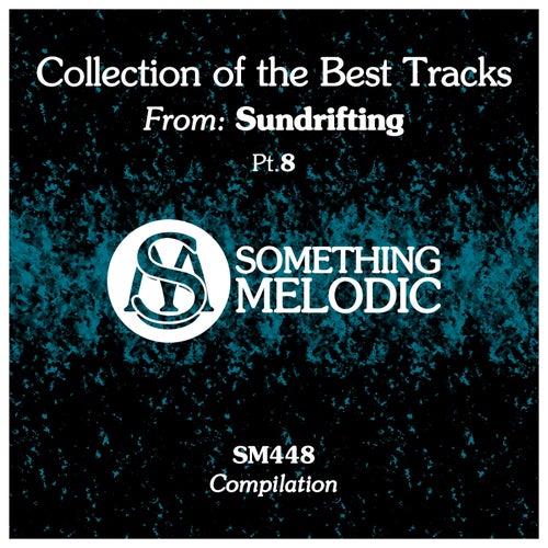 Collection of the Best Tracks From: Sundrifting, Pt. 8