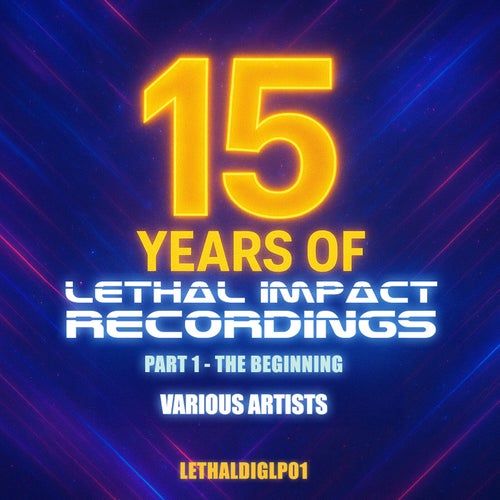 15 Years of Lethal Impact: Part 1 - The Beginning