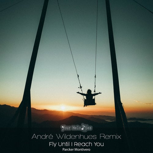  Parcker Montivero - Fly Until I Reach You (Andre Wildenhues Remix) (2023) 