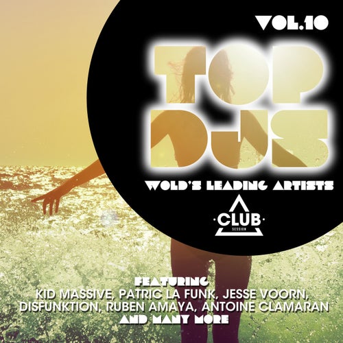 Top DJs - World's Leading Artists Vol. 10