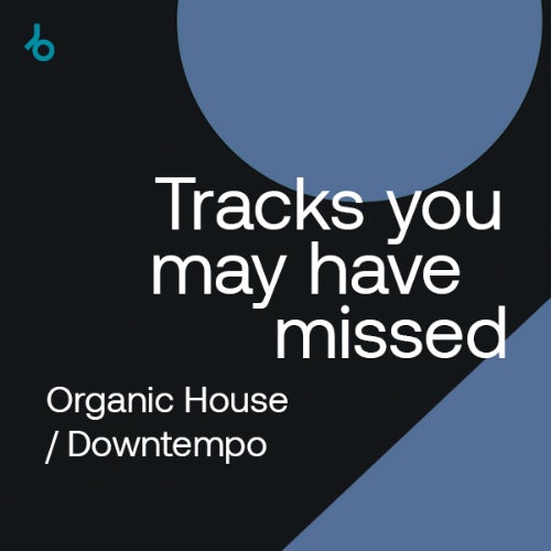 Tracks You Might Have Missed: Organic H/D
