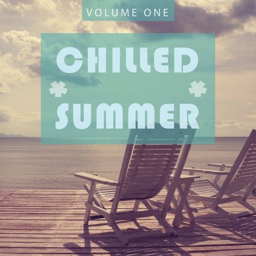 Chilled Summer - 2016, Vol. 1