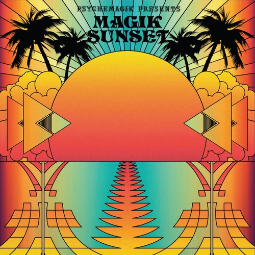 Psychemagik Presents Magik Sunset - Part One