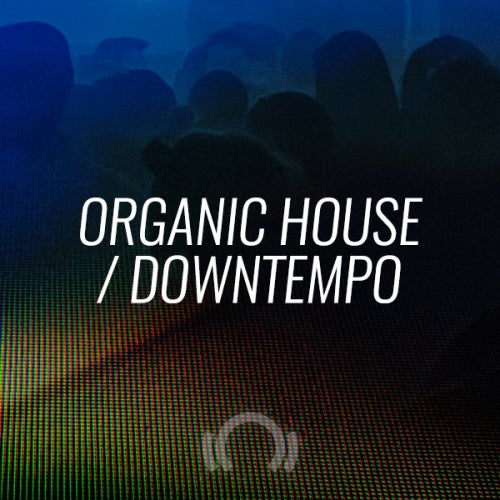 Closing Essentials: Organic House / Downtempo