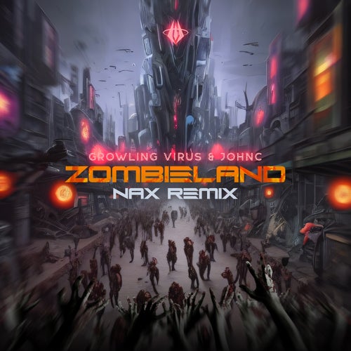  Growling Virus, Johnc - Zombieland (Nax Remix) (2023) 