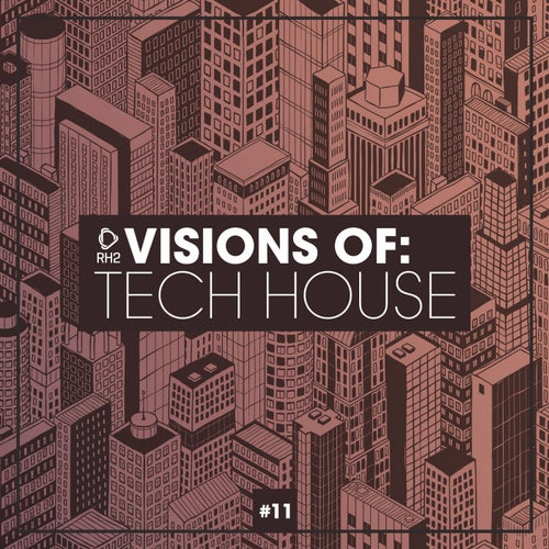 Visions Of: Tech House Vol. 11