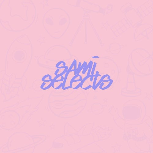 SAMI SELECTS - MAY '23
