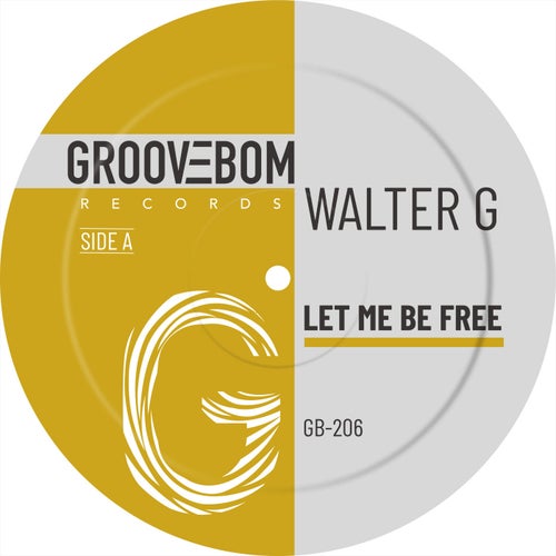 Walter G - Let Me Be Free (Original Mix) [2024]