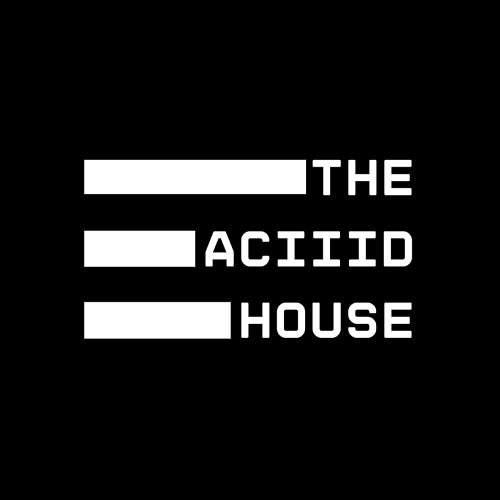 The Aciiid House