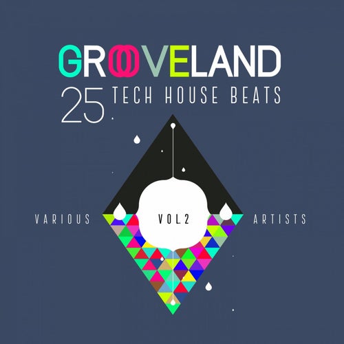 Grooveland (25 Tech House Beats), Vol. 2