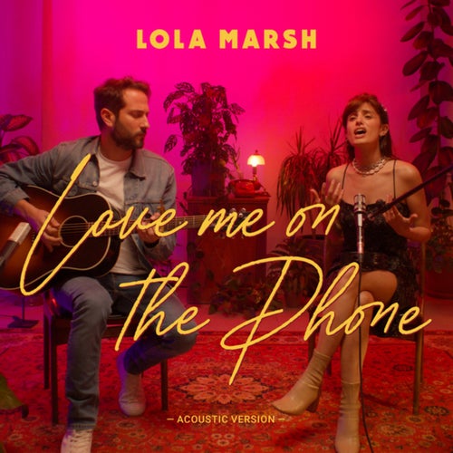 Love Me On The Phone (Acoustic Version)