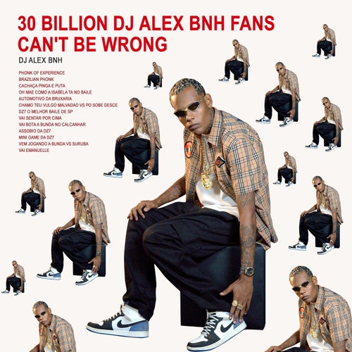 30 Billion DJ Alex BNH Fans Can't Be Wrong