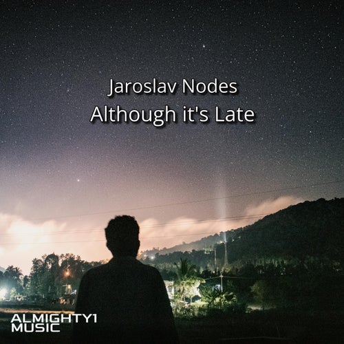 Although it's Late (Original Mix)