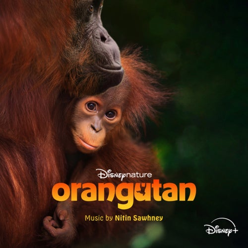 Disneynature: Orangutan (Original Soundtrack)
