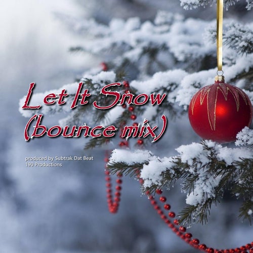 Let It Snow - Bounce Mix