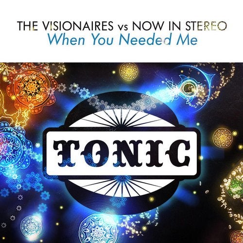 When You Needed Me (The Visionaires vs. Now in Stereo)
