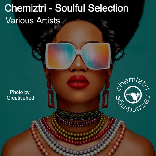 Chemiztri - Soulful Selection