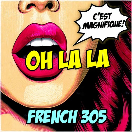 OH LA LA, C'EST MAGNIFIQUE