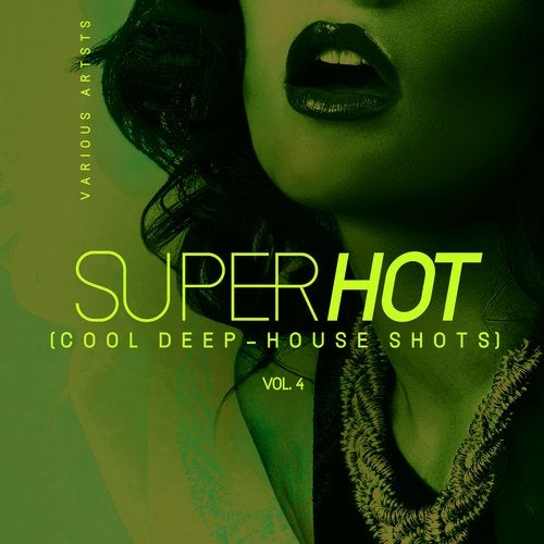 Cover art for Super Hot, Vol. 4 (Cool Deep-House Shots)