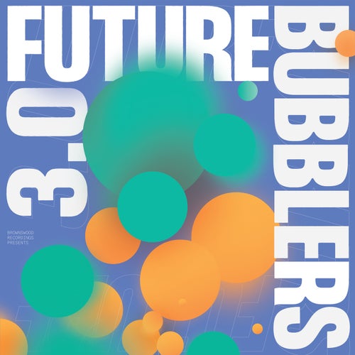 Future Bubblers 3.0