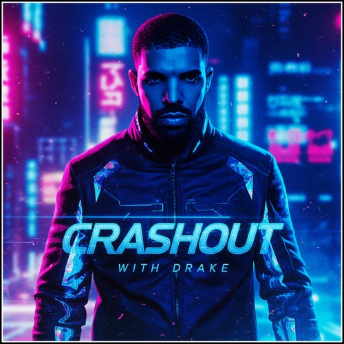 CRASHOUT (feat. Drake) [feat. Drake]