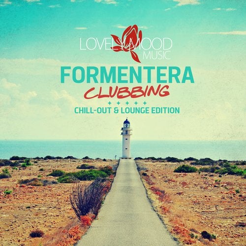 Formentera Clubbing - Chill-Out & Lounge Edition