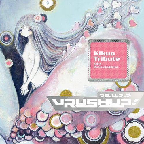 VRUSH UP! - Kikuo Tribute-