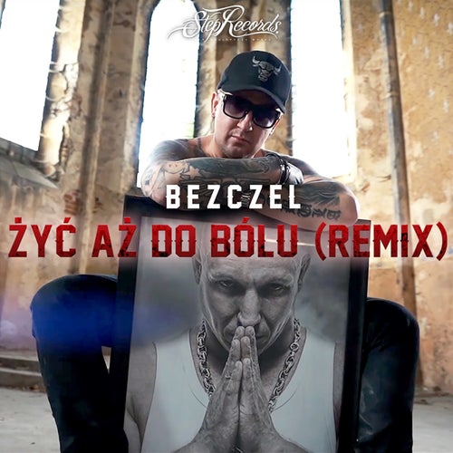 Żyć aż do bólu (Bezczel Remix)