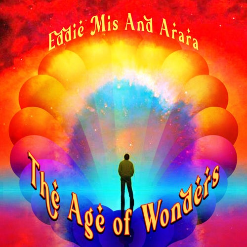 Eddie Mis & Arara - The Age Of Wonders (2023) 