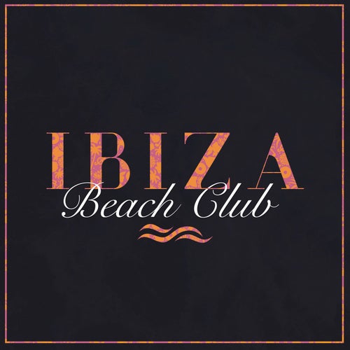 Ibiza Beach Club