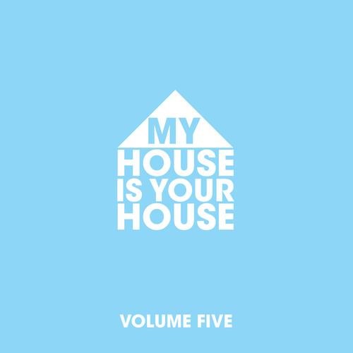 My House Is Your House Vol. 5