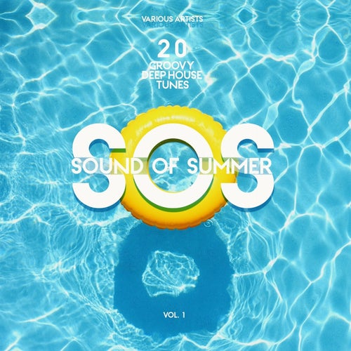 SOS (Sound of Summer) [20 Groovy Deep-House Tunes], Vol. 1