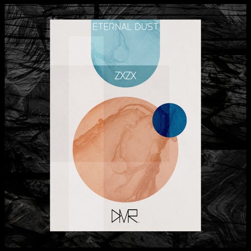 zxzx - Eternal Dust [Dissolved Mind] | Music & Downloads on Beatport