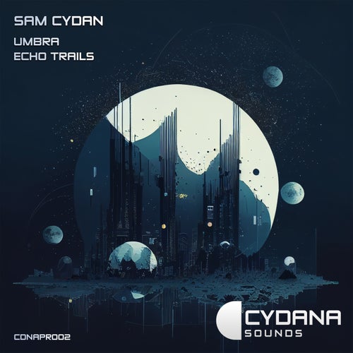  Sam Cydan - Umbra | Echo Trails (2023) 