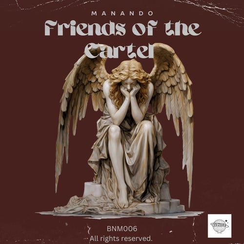 Friends of the Cartel [Be Nice Music]