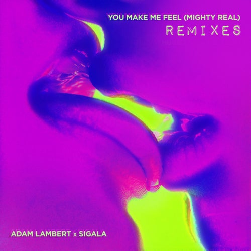 You Make Me Feel (Mighty Real) (Remixes)