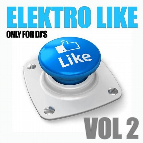 Elektro Like, Vol. 2 (Only for DJ's)